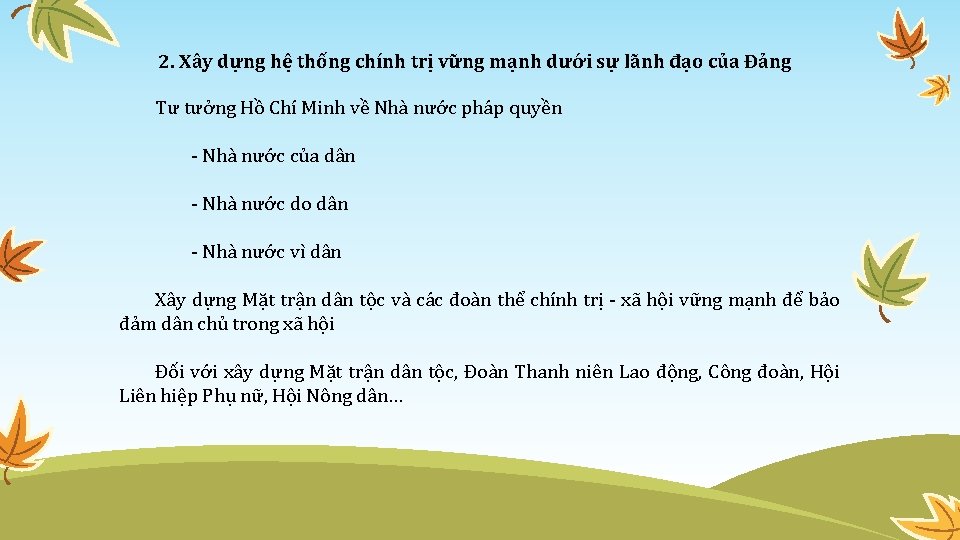 2. Xây dựng hệ thống chính trị vững mạnh dưới sự lãnh đạo của