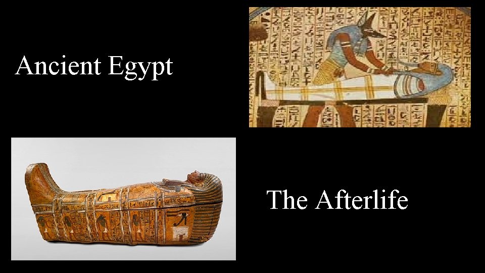 Ancient Egypt The Afterlife 