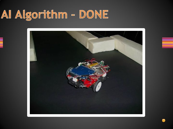 AI Algorithm – DONE 