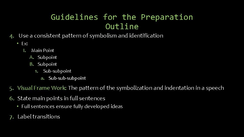 Guidelines for the Preparation Outline 4. Use a consistent pattern of symbolism and identification