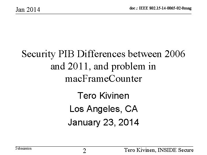 Jan 2014 doc. : IEEE 802. 15 -14 -0065 -02 -0 mag Security PIB