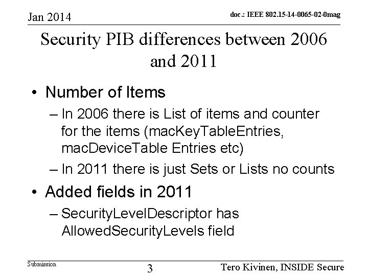 Jan 2014 doc. : IEEE 802. 15 -14 -0065 -02 -0 mag Security PIB