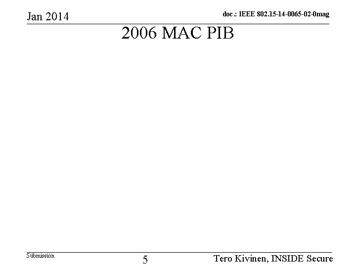 Jan 2014 Submission doc. : IEEE 802. 15 -14 -0065 -02 -0 mag 2006