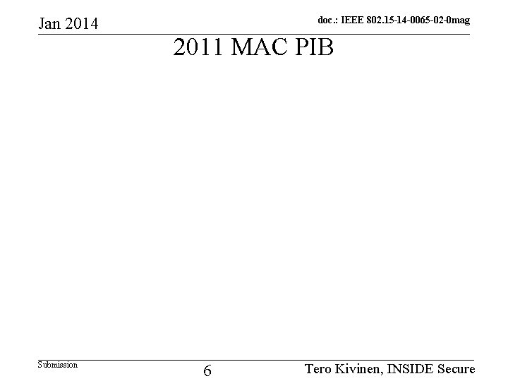 Jan 2014 Submission doc. : IEEE 802. 15 -14 -0065 -02 -0 mag 2011