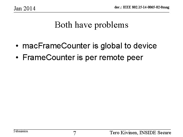 Jan 2014 doc. : IEEE 802. 15 -14 -0065 -02 -0 mag Both have