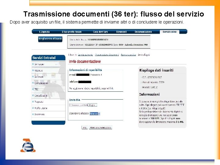 Trasmissione documenti (36 ter): flusso del servizio Dopo aver acquisito un file, il sistema