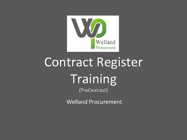 Contract Register Training (Pro. Contract) Welland Procurement 