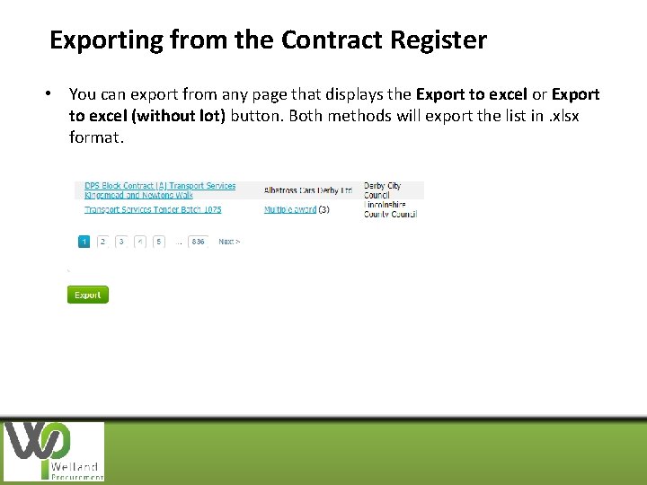 Exporting from the Contract Register • You can export from any page that displays