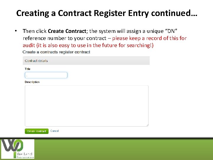 Creating a Contract Register Entry continued… • Then click Create Contract; the system will