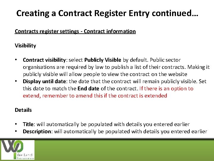 Creating a Contract Register Entry continued… Contracts register settings - Contract information Visibility •