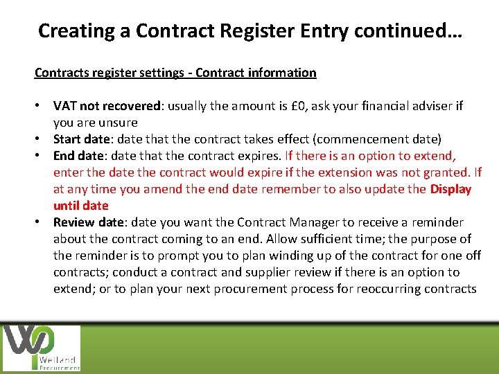 Creating a Contract Register Entry continued… Contracts register settings - Contract information • VAT