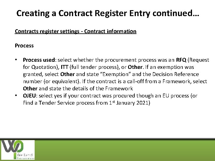 Creating a Contract Register Entry continued… Contracts register settings - Contract information Process •