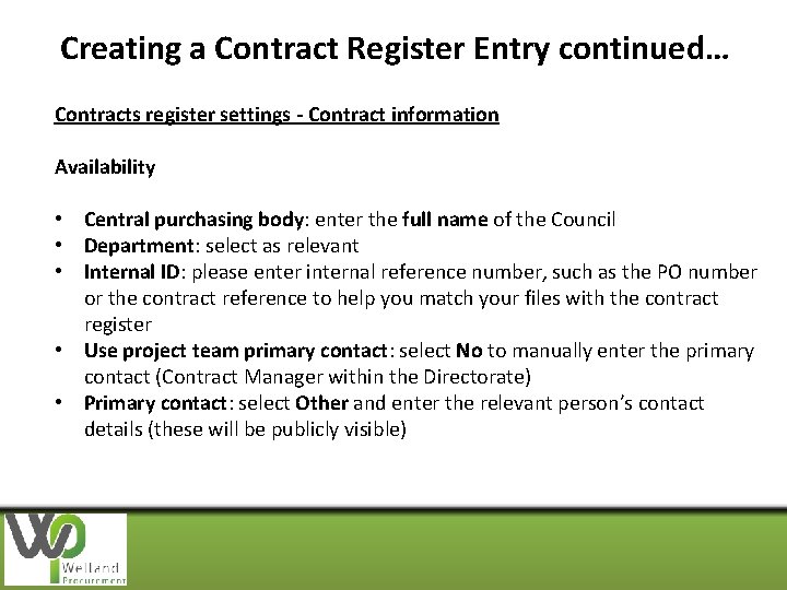 Creating a Contract Register Entry continued… Contracts register settings - Contract information Availability •