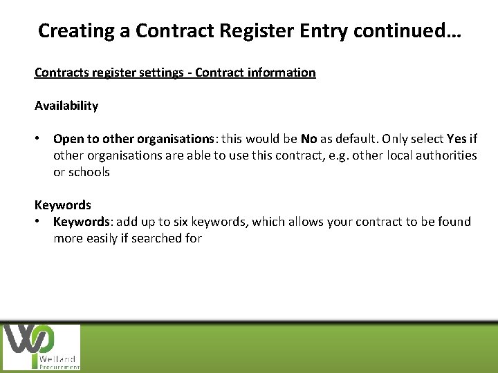 Creating a Contract Register Entry continued… Contracts register settings - Contract information Availability •