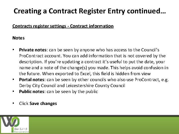 Creating a Contract Register Entry continued… Contracts register settings - Contract information Notes •