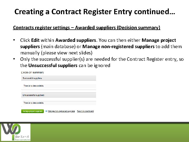 Creating a Contract Register Entry continued… Contracts register settings – Awarded suppliers (Decision summary)