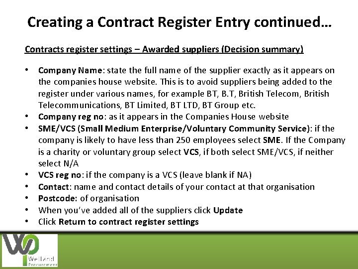 Creating a Contract Register Entry continued… Contracts register settings – Awarded suppliers (Decision summary)