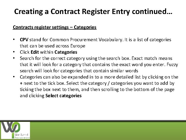 Creating a Contract Register Entry continued… Contracts register settings – Categories • CPV stand