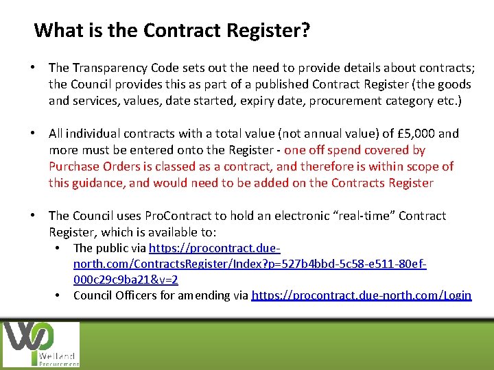 What is the Contract Register? • The Transparency Code sets out the need to