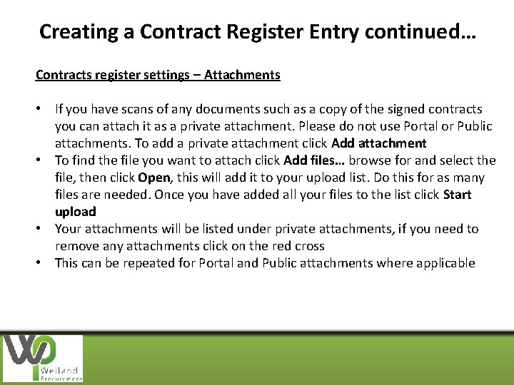 Creating a Contract Register Entry continued… Contracts register settings – Attachments • If you