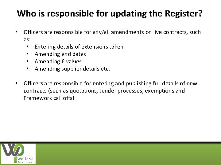 Who is responsible for updating the Register? • Officers are responsible for any/all amendments