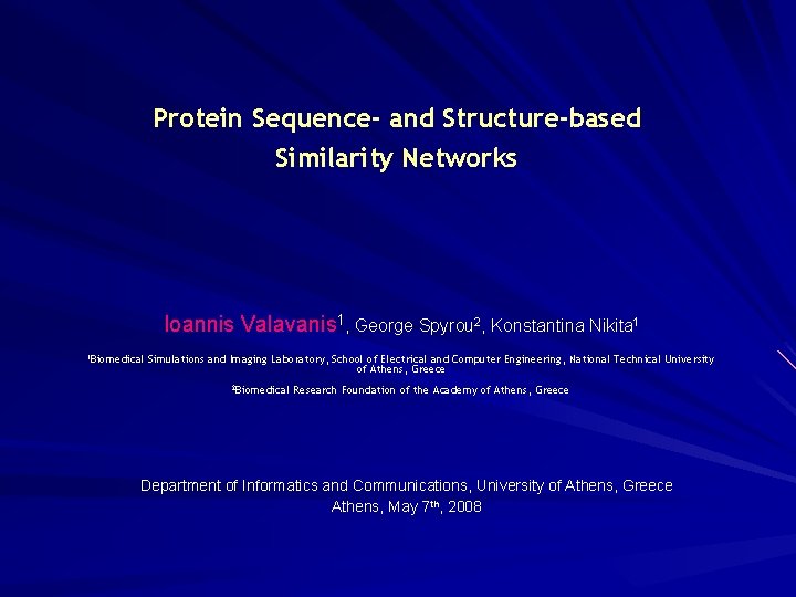 Protein Sequence- and Structure-based Similarity Networks Ioannis Valavanis 1, George Spyrou 2, Konstantina Nikita