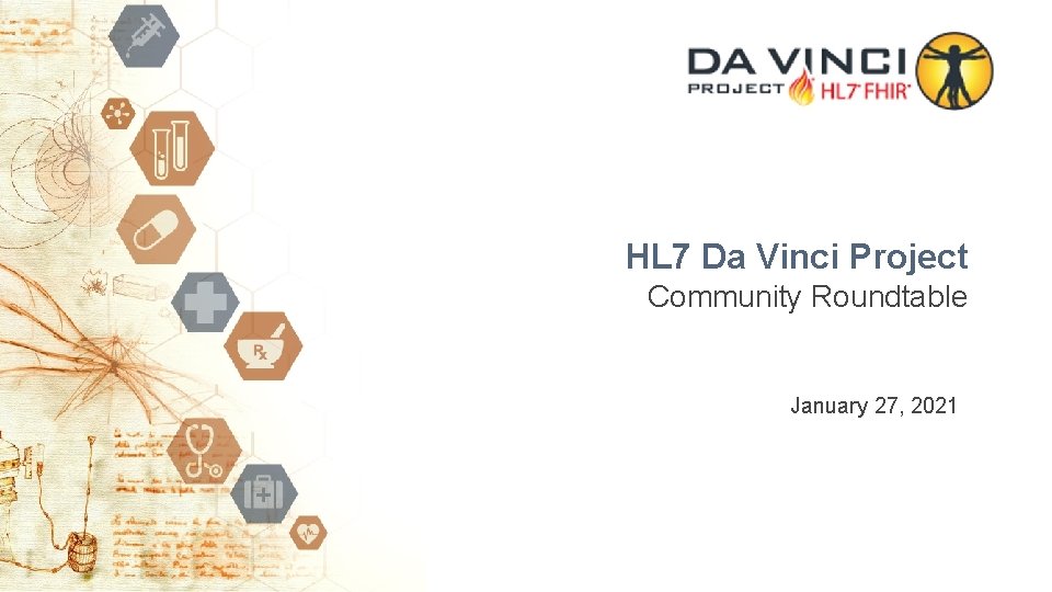 HL 7 Da Vinci Project Community Roundtable January 27, 2021 