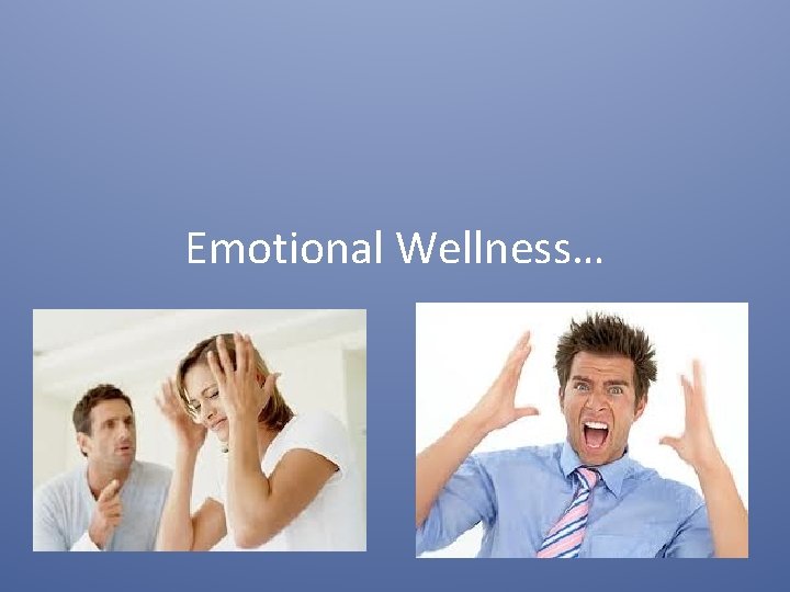 Emotional Wellness… 