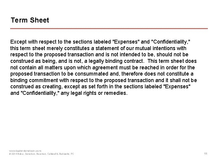 Term Sheet Except with respect to the sections labeled "Expenses" and "Confidentiality, " this
