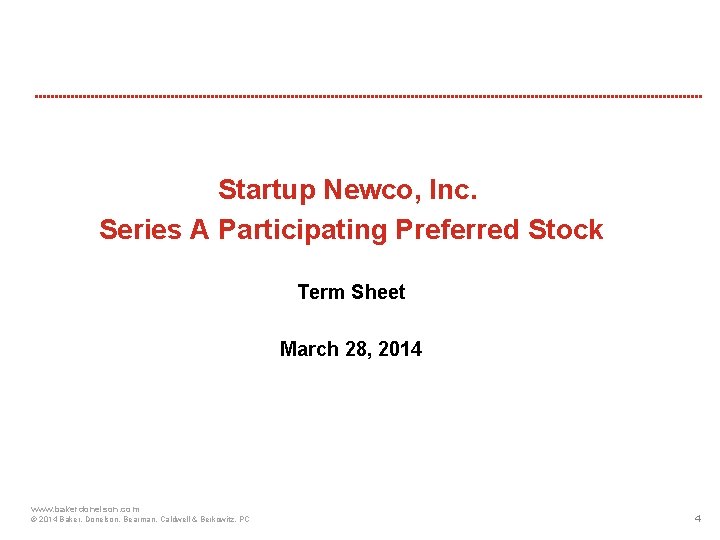 Startup Newco, Inc. Series A Participating Preferred Stock Term Sheet March 28, 2014 www.