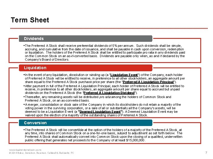 Term Sheet Dividends • The Preferred A Stock shall receive preferential dividends of 5%