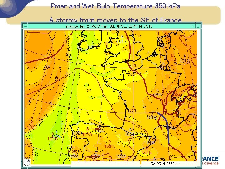 Pmer and Wet Bulb Température 850 h. Pa A stormy front moves to the