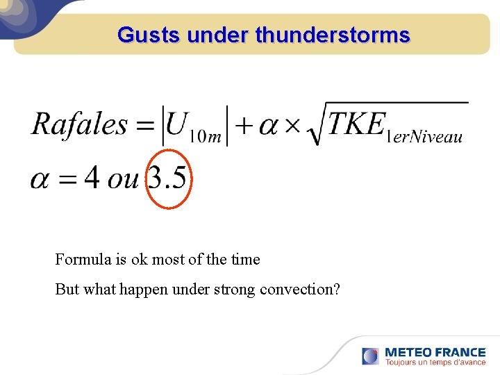 Gusts under thunderstorms Formula is ok most of the time But what happen under