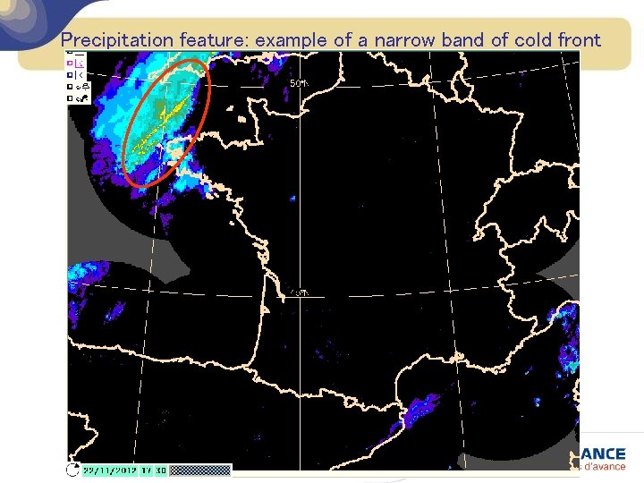 Precipitation feature: example of a narrow band of cold front 