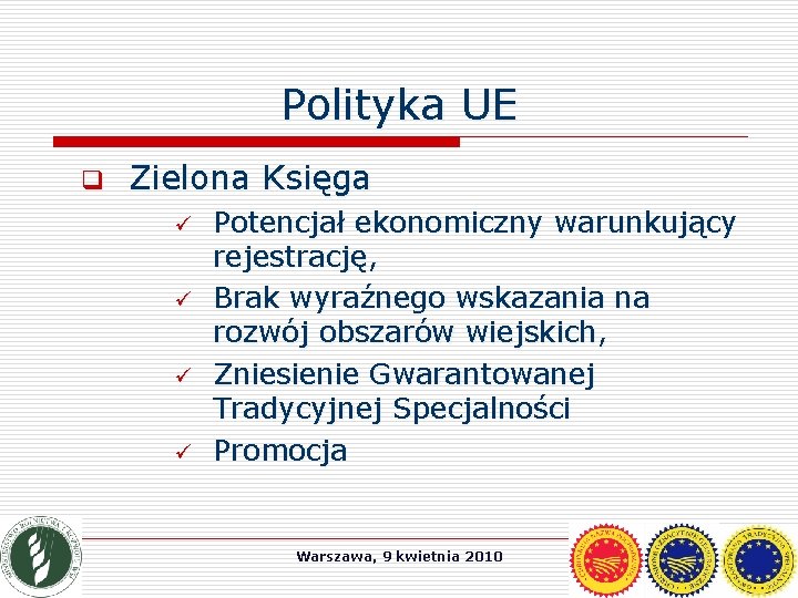 Polityka UE q Zielona Księga ü ü Potencjał ekonomiczny warunkujący rejestrację, Brak wyraźnego wskazania