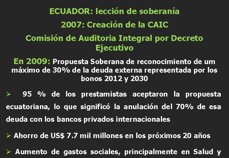 ECUADOR: lección de soberanía 2007: Creación de la CAIC Comisión de Auditoria Integral por