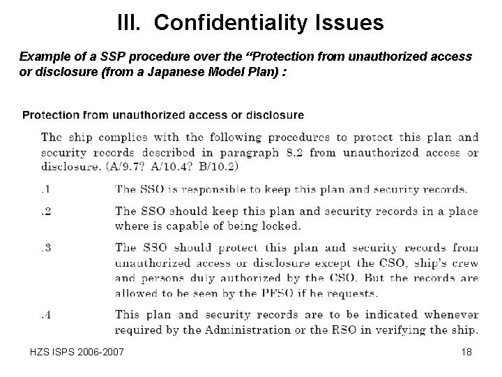 III. Confidentiality Issues Example of a SSP procedure over the “Protection from unauthorized access