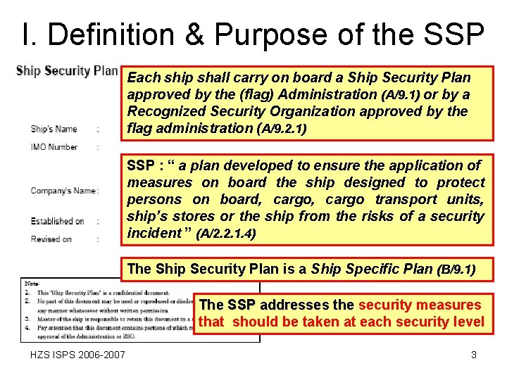 I. Definition & Purpose of the SSP Each ship shall carry on board a