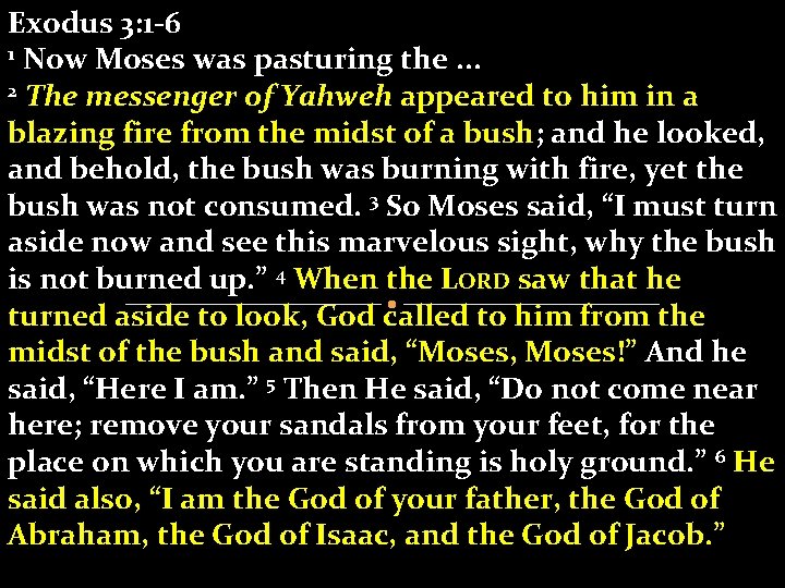 Exodus 3: 1 -6 1 Now Moses was pasturing the. . . 2 The