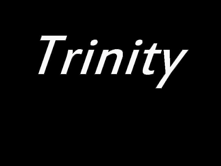 Trinity 