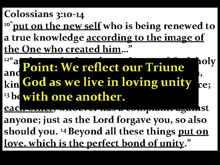 Colossians 3: 10 -14 10“put on the new self who is being renewed to Colossians 3: 10 -14 10“put on the new self who is being renewed to