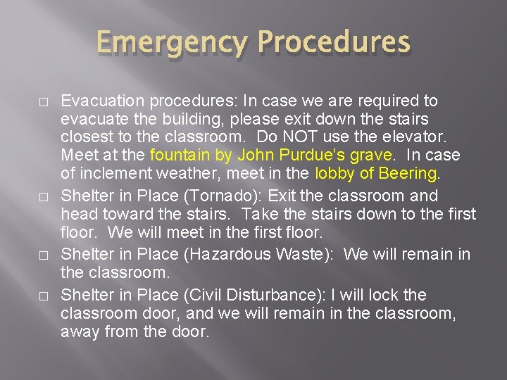 Emergency Procedures � � Evacuation procedures: In case we are required to evacuate the