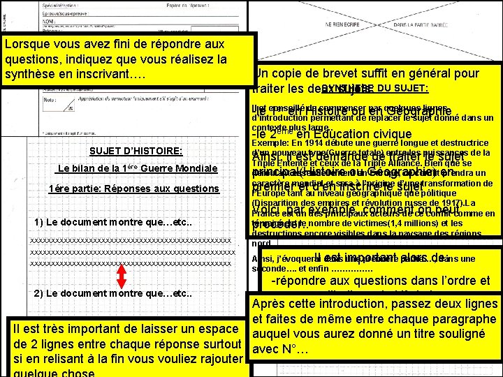 Lorsque vous avez fini de répondre aux questions, indiquez que vous réalisez la synthèse