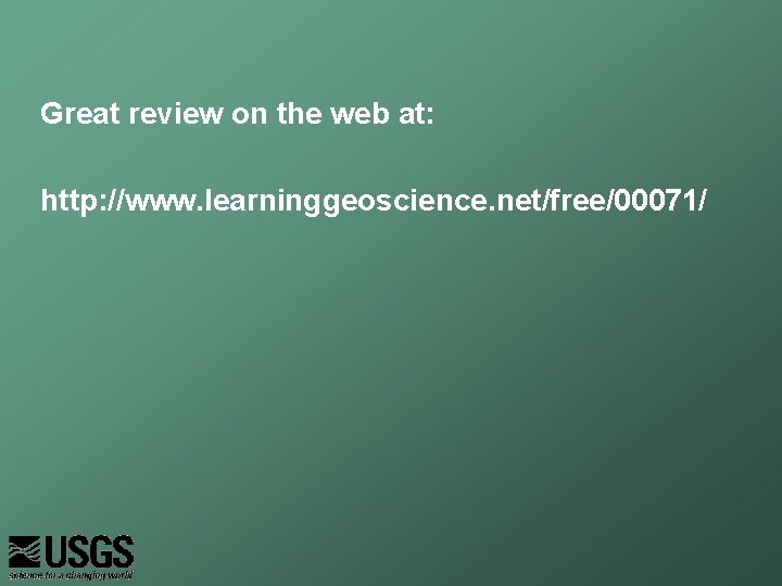 Great review on the web at: http: //www. learninggeoscience. net/free/00071/ 