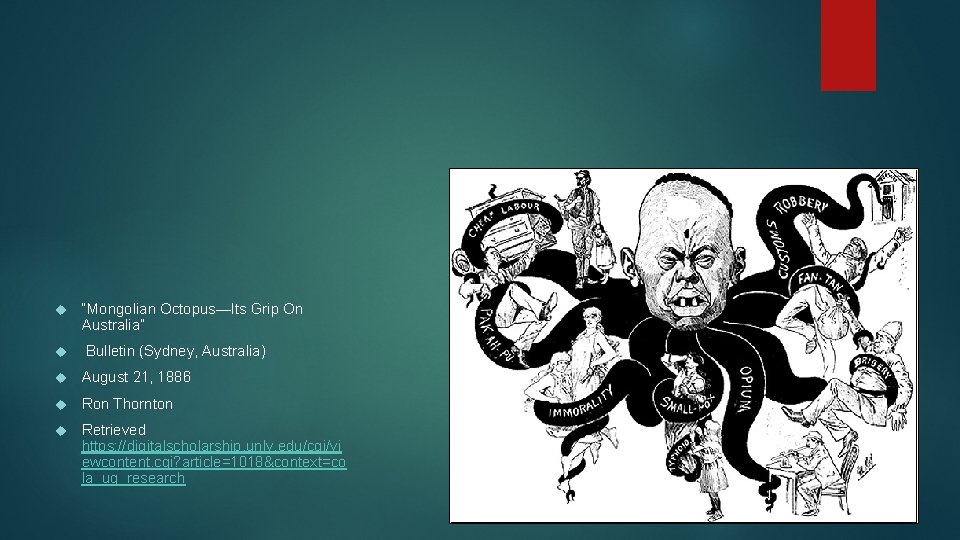  “Mongolian Octopus—Its Grip On Australia” Bulletin (Sydney, Australia) August 21, 1886 Ron Thornton