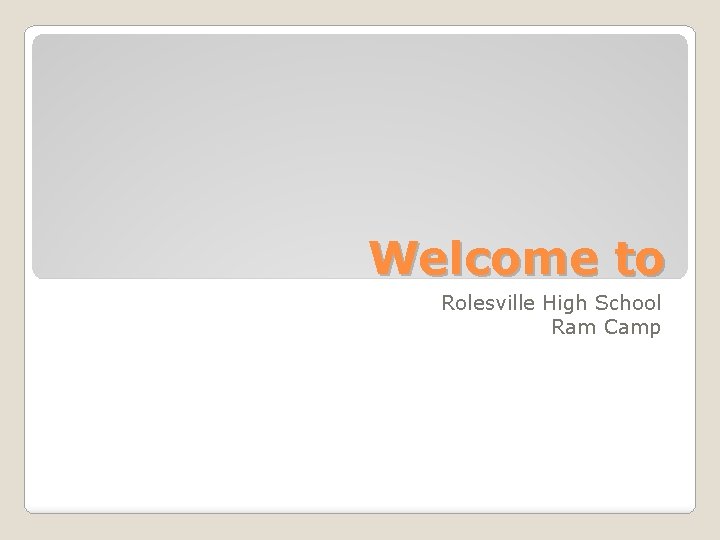 to Rolesville High School Ram Camp Class
