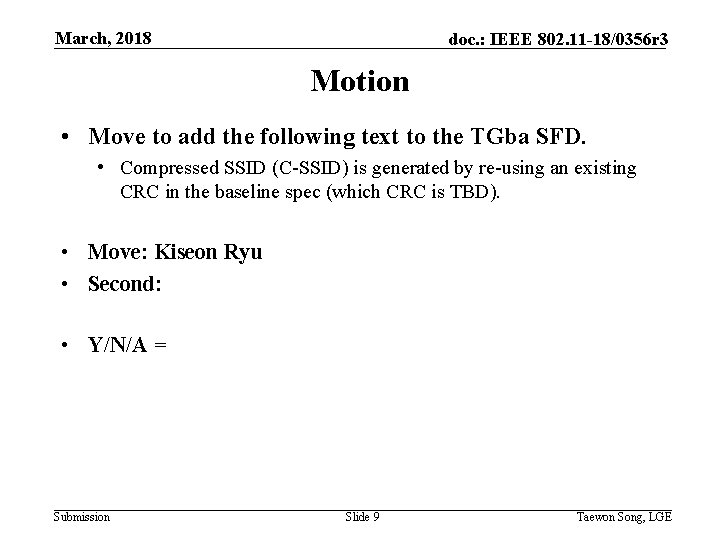 March, 2018 doc. : IEEE 802. 11 -18/0356 r 3 Motion • Move to