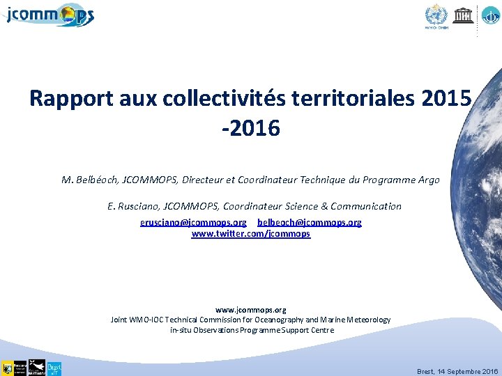 Rapport aux collectivités territoriales 2015 -2016 M. Belbéoch, JCOMMOPS, Directeur et Coordinateur Technique du