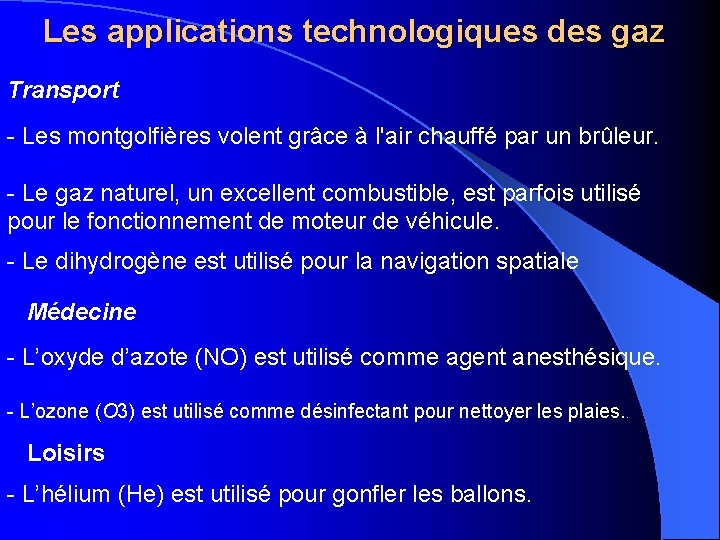 Les applications technologiques des gaz Transport - Les montgolfières volent grâce à l'air chauffé