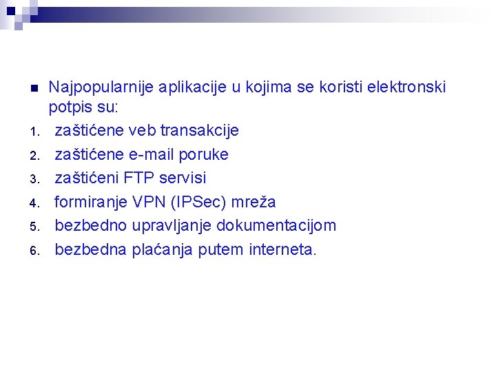 n 1. 2. 3. 4. 5. 6. Najpopularnije aplikacije u kojima se koristi elektronski